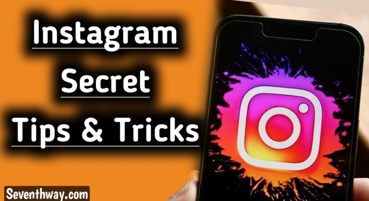 Instagram Secret Tips and Tricks